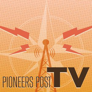Pioneers Post TV