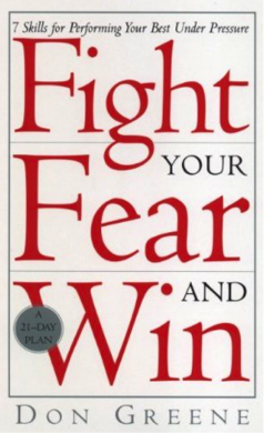 Fight the fear and win
